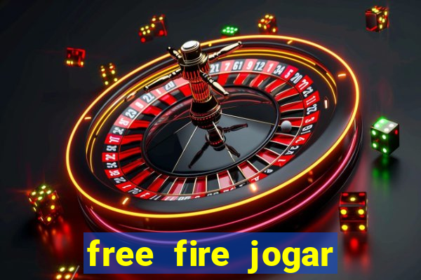 free fire jogar agora teste
